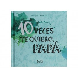 Diez Veces te Quiero Papá - Envío Gratuito