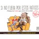 Si No Fuera Por Estos Raticos - Envío Gratuito