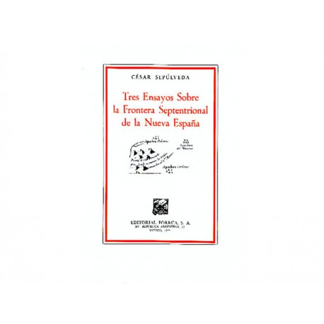 Tres Ensayos Sobre La Frontera Septentrional De La Nueva España - Envío Gratuito