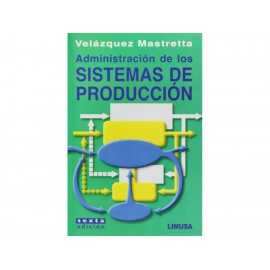 Administración de los Sistemas de Producción - Envío Gratuito