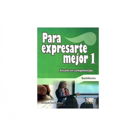 Para Expresarte Mejor 1 Bachillerato - Envío Gratuito