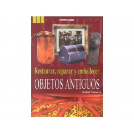 Restaurar Reparar y Embellecer Objetos Antiguos - Envío Gratuito