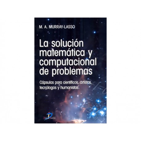 La Solución Matemática y Computacional de Problemas - Envío Gratuito