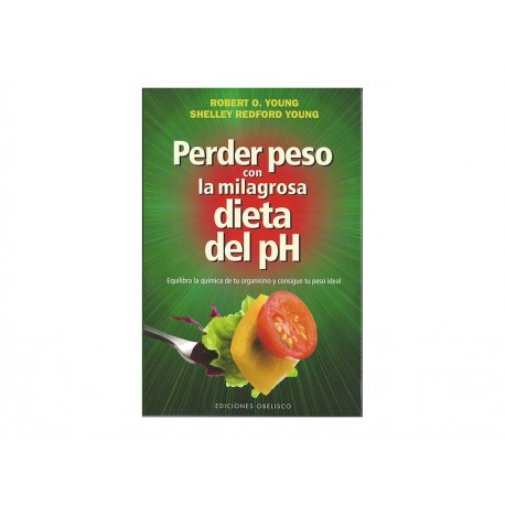 Perder Peso Con La Milagrosa Dieta Del PH - Envío Gratuito