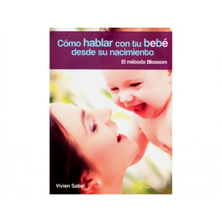 Como Hablar con Tu Bebe Desde Su Nacimiento el Metodo Blossom - Envío Gratuito