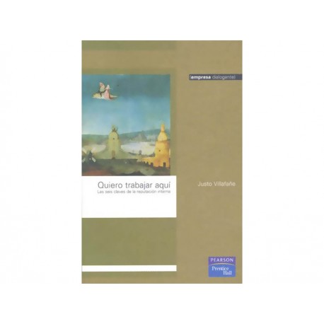 Quiero Trabajar Aqui las Seis Claves de la Reputación Interna - Envío Gratuito